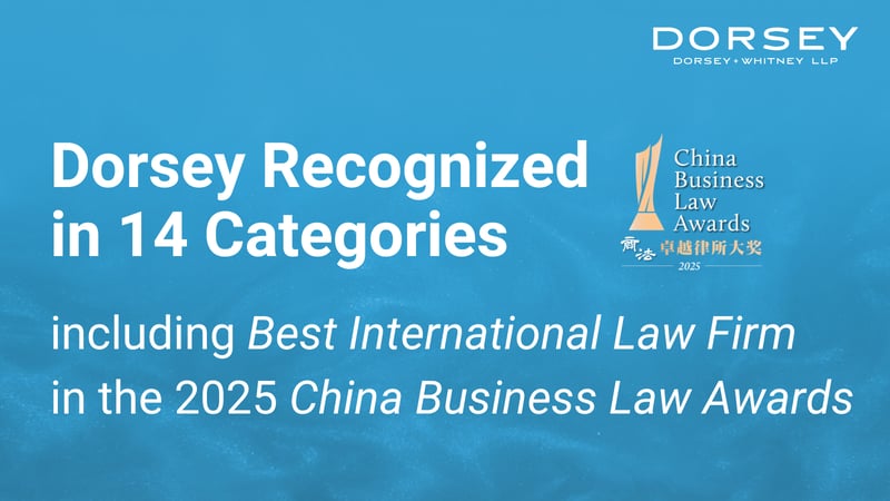 Dorsey Earns 14 China Business Law Awards 2025 featured image
